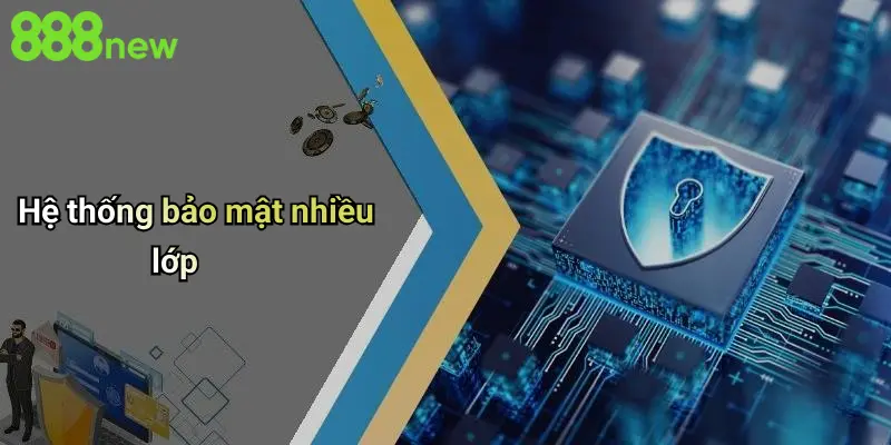 Hệ thống bảo mật nhiều lớp